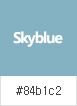 Skyblue:하늘색이며 색상명은 #84b1c2